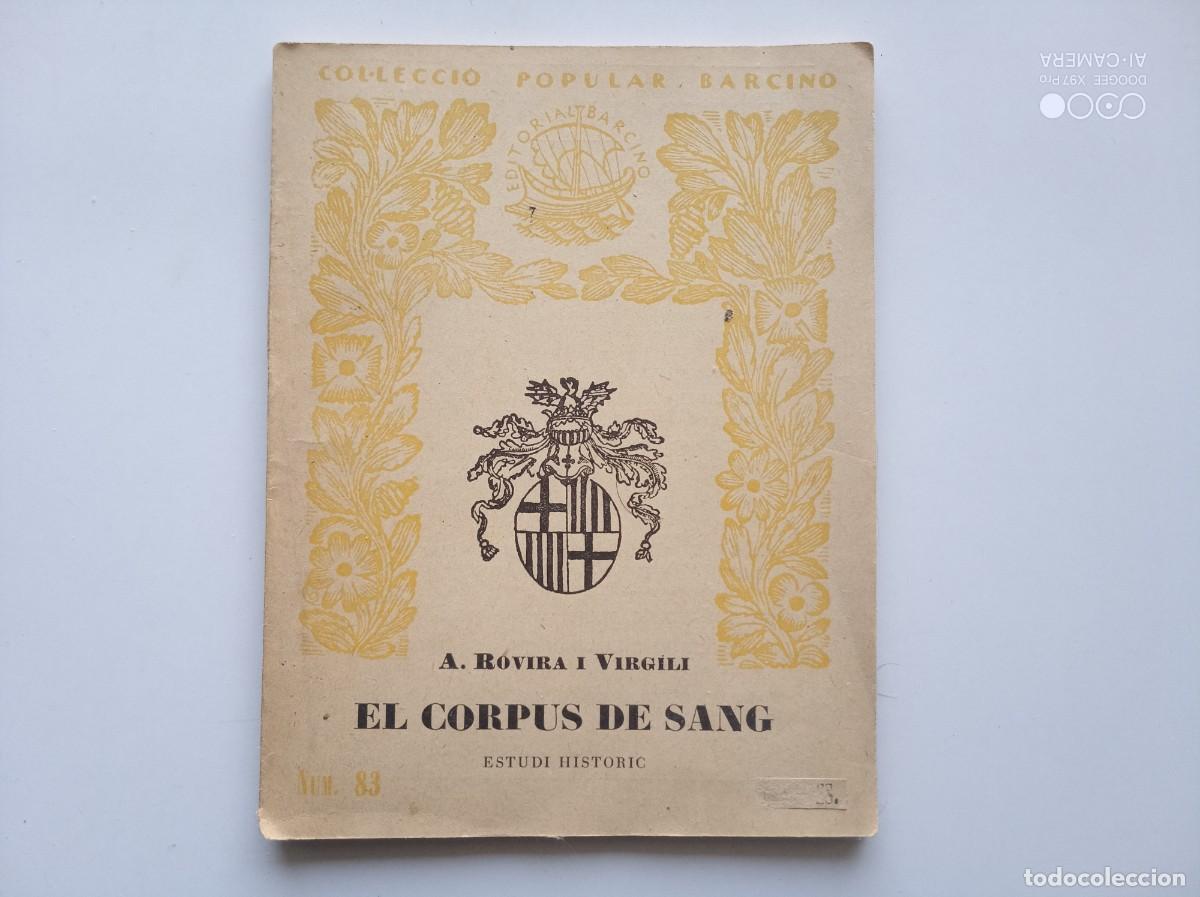Libros antiguos: ROVIRA I VIRGILI. EL CORPUS DE SANG. 1932. BARCINO.