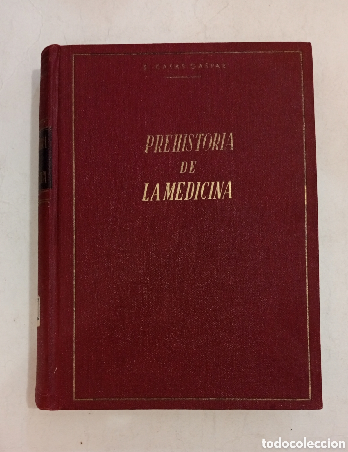 Libros antiguos: La prehistoria de la medicina 1943 medicina pueblos primitivos