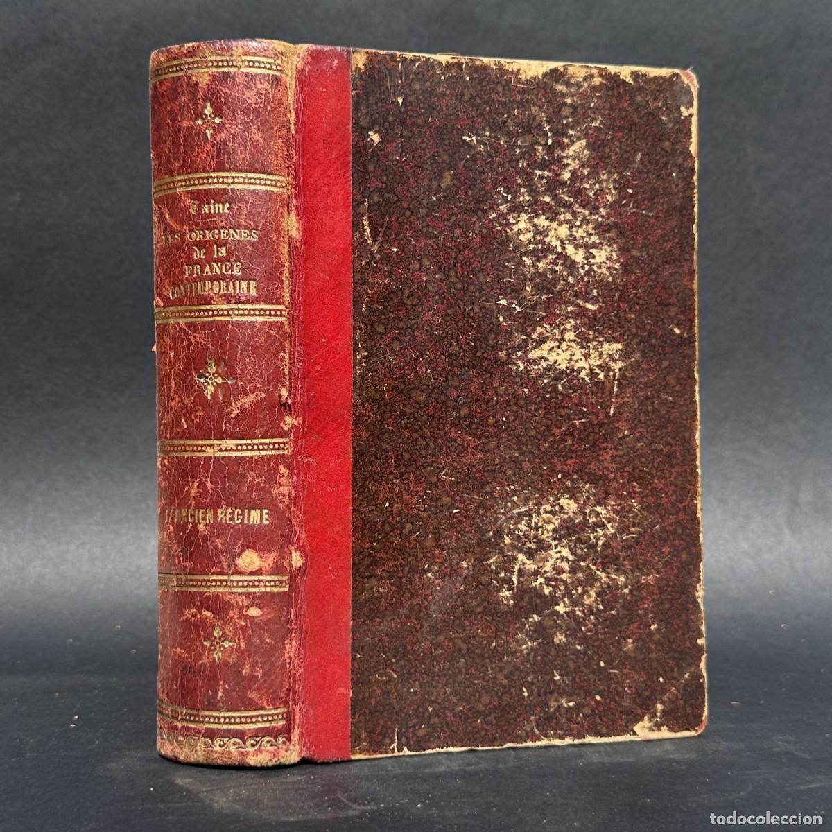 Libros antiguos: a&ntilde;o 1887 - LES ORIGENES DE LA FRANCE CONTEMPORAINE - HISTORIA DE FRANCIA - ANTIGUO REGIMEN -