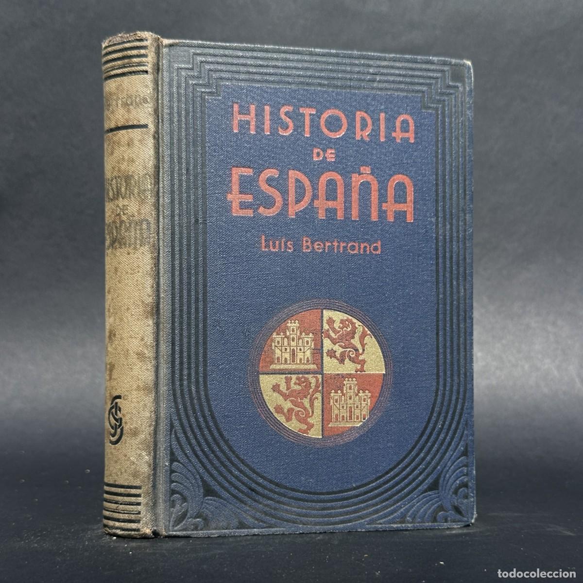 Libros antiguos: a&ntilde;o 1933 - HISTORIA DE ESPA&Ntilde;A - LUIS BERTRAND -