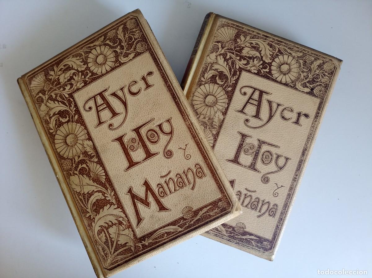 Libros antiguos: AYER HOY Y MA&Ntilde;ANA O LA FE EL VAPOR Y LA ELECTRICIDAD. 2 TOMOS.MONTANER Y SIMON 1895.FOLIO. ILUSTRADO