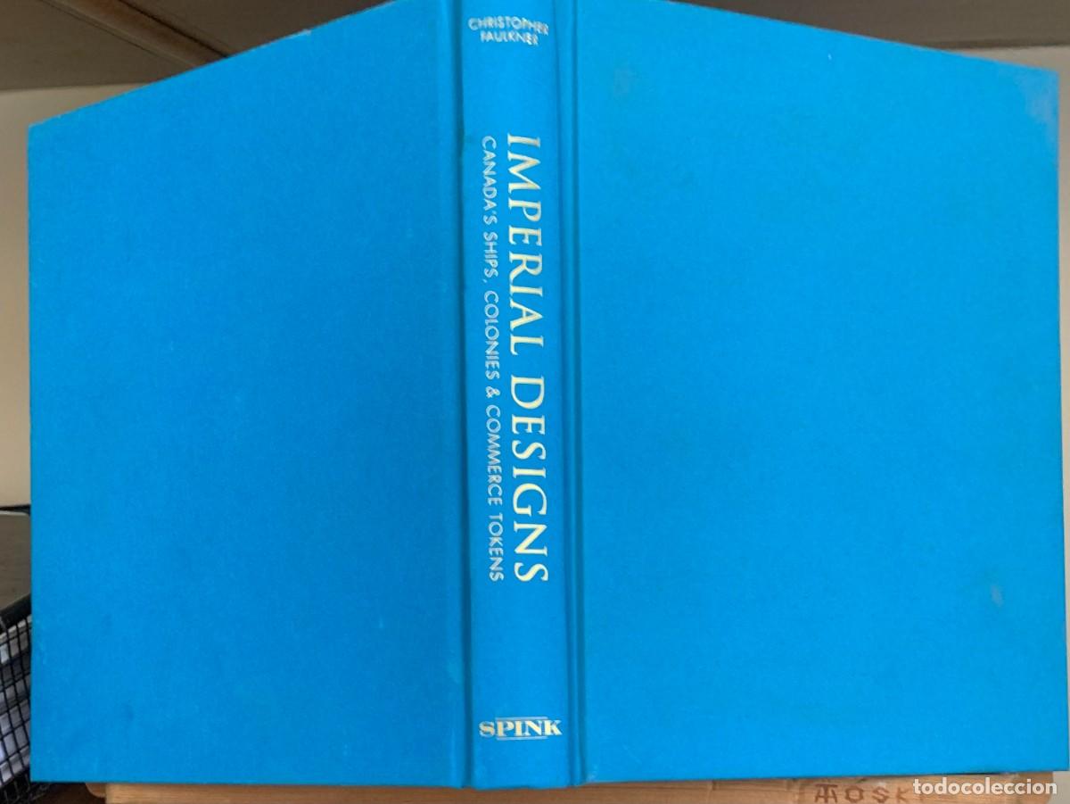 Libros antiguos: Imperial Designs: The Ships, Colonies and Commerce tokens of Canada Edici&oacute;n en Ingl&eacute;s de Christophe