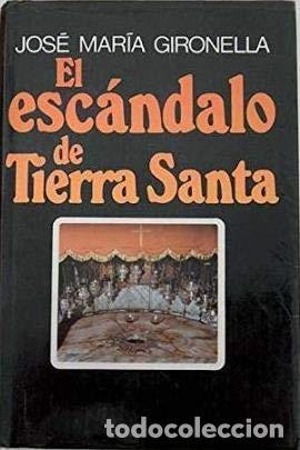 Libros antiguos: El Escandalo De Tierra Santa Formato: Tapa blanda Jose Maria Gironella