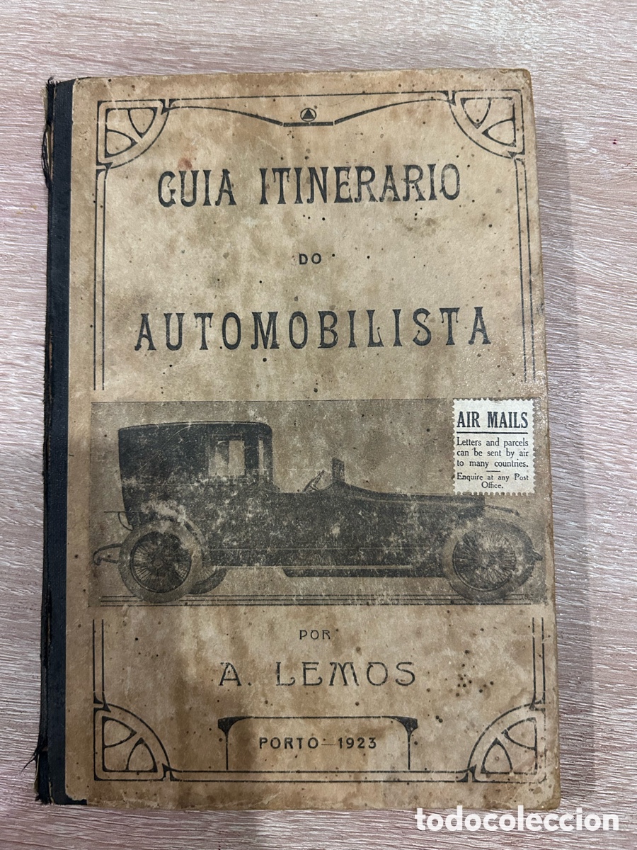 Libros antiguos: Guia Itinerario do Automobilista 1923 - Com An&uacute;ncio Hist&oacute;rico Autom&oacute;veis MERCEDES (Porto)