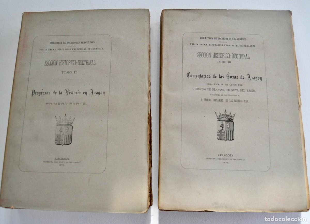 Libros antiguos: Jer&oacute;nimo de Blancas. Progresos de la Historia en Arag&oacute;n / Comentarios Cosas Arag&oacute;n. Zaragoza, 1878
