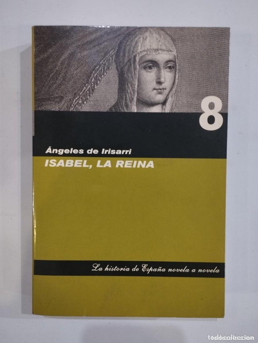 Libros antiguos: Isabel , la reina,, &Aacute;ngeles de Irisarri, numero 8,Editorial Folio