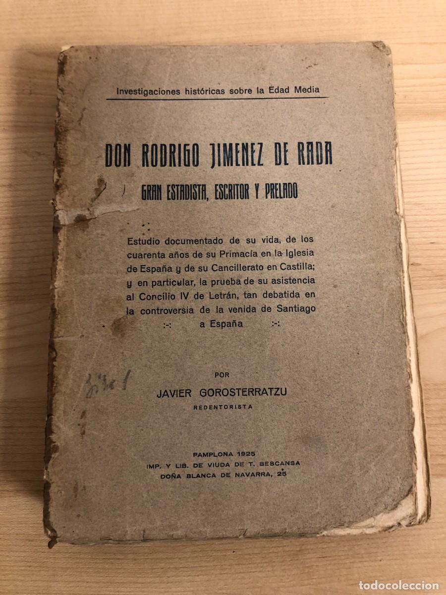 Libros antiguos: Investigaciones Historicas sobre La Edad Media Don Rodrigo Jimenez de Rada Javier Gorosterratzu 1925