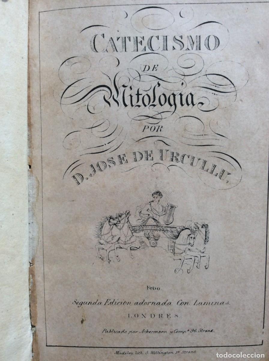 Libros antiguos: Catecismo de Mitologia. Por D. Jose de Urcullu. ( cerca de 182? )2.&ordf; edicion. &Uacute;nico. 0.01&euro;