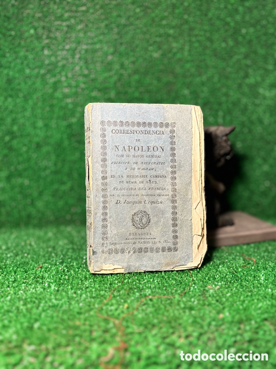 Libros antiguos: CORRESPONDENCIA DE NAPOLEON - JOAQUIN URQUIZU 1831 - A2