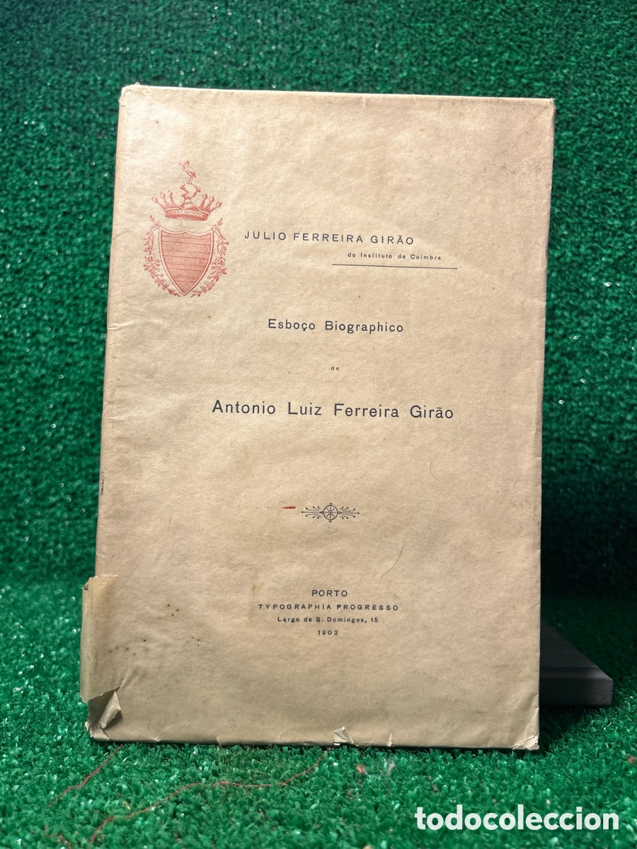 Libros antiguos: ESBOCO BIOGRAPHICO - ANTONIO LUIZ FERREIRA GIRAO - A4