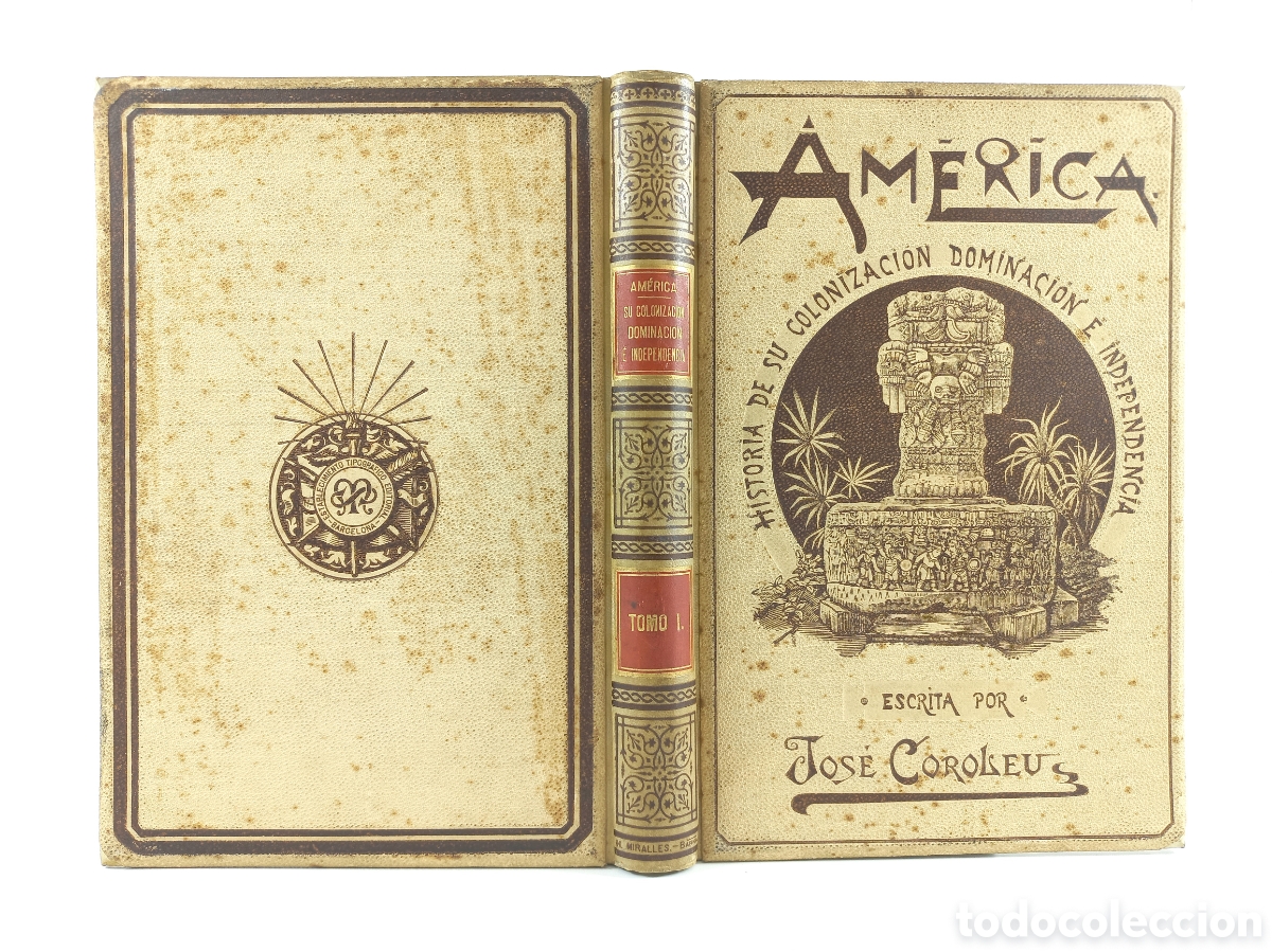 Libros antiguos: Am&eacute;rica I. Historia de su Colonizaci&oacute;n. Jos&eacute; Coroleu. Montaner y Simon Editores, 1984. Ilustrado.