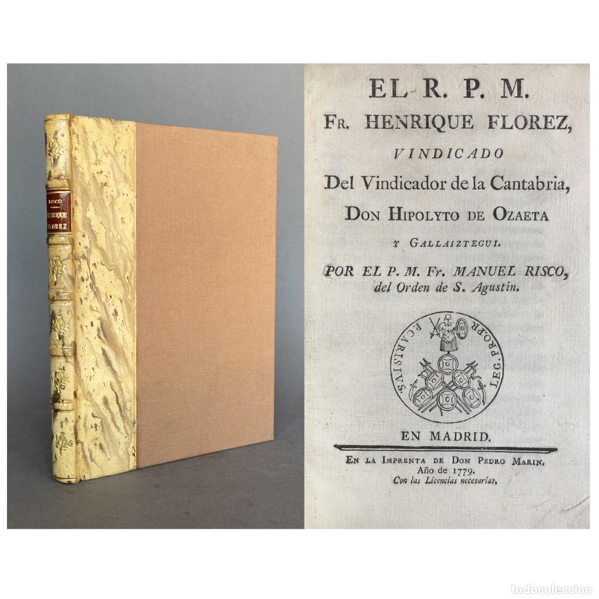 Libros antiguos: A&ntilde;o 1779 - Cantabria - Pa&iacute;s Vasco - Haro - La Rioja - Santander - Fl&oacute;rez vindicado del vindicador