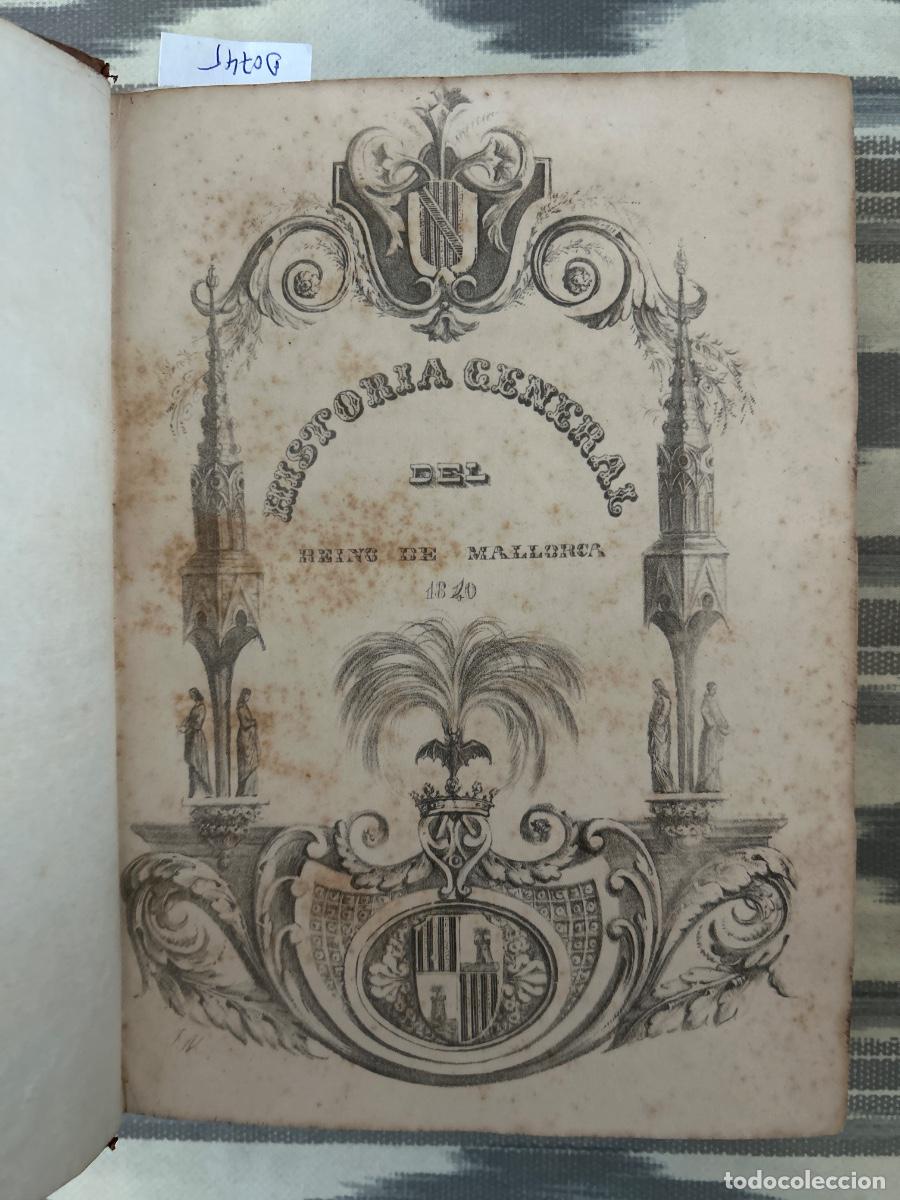 Libros antiguos: HISTORIA GENERAL DEL REINO DE MALLORCA, JUAN DAMETO, VICENTE MUT, GERONIMO ALEMANY, 1840, TOMO 1