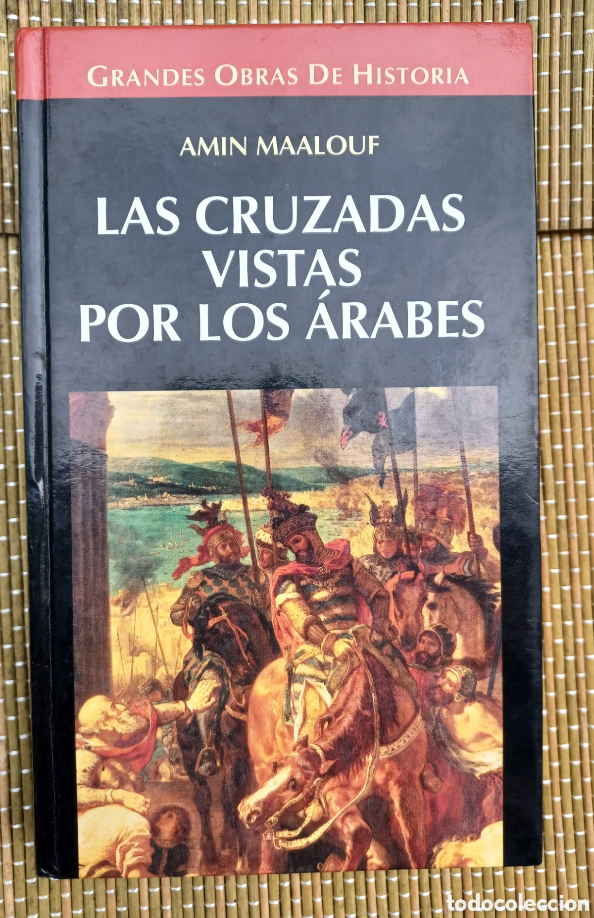 Libros antiguos: Las cruzadas vistas por los &aacute;rabes.- Maalouf, Amin