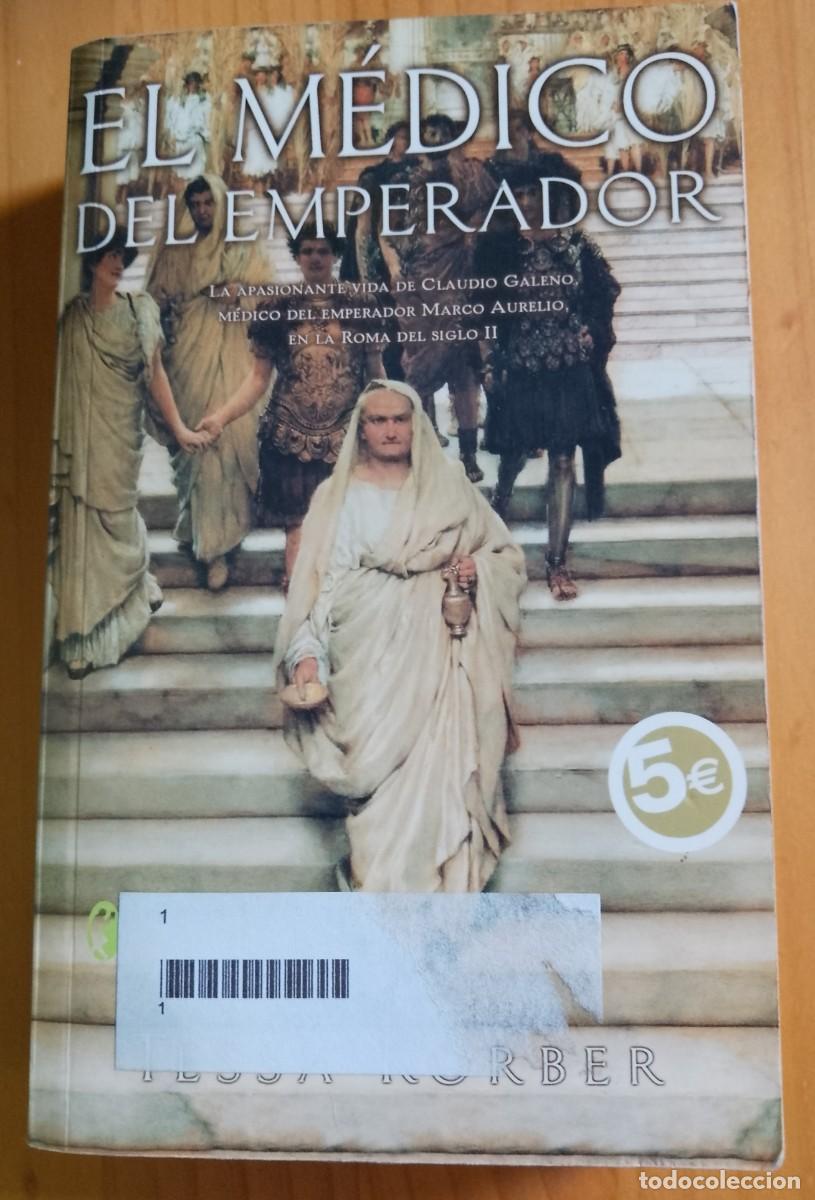 Libros antiguos: EL M&Eacute;DICO DEL EMPERADOR - TESSA KORBER
