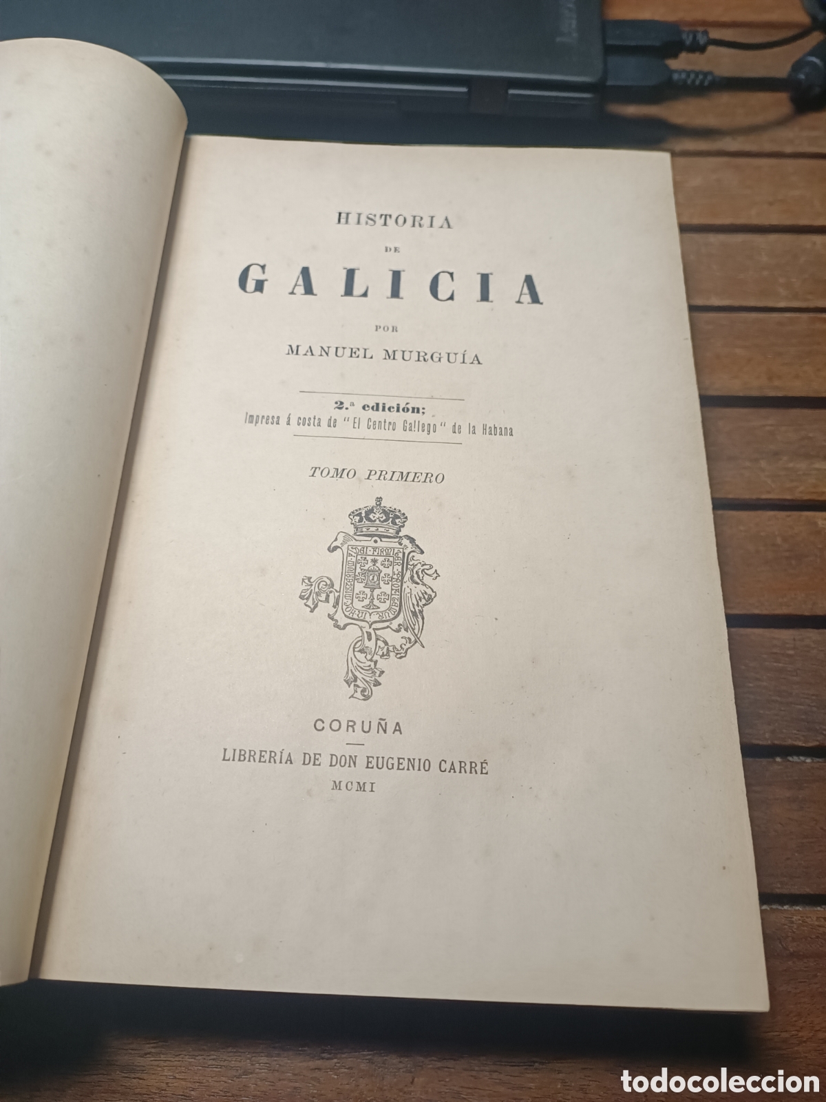 Libros antiguos: Historia De Galicia 2 Tomos Manuel Murgu&iacute;a 2&ordf; Edici&oacute;n Librer&iacute;a Eugenio Carr&eacute; 1901