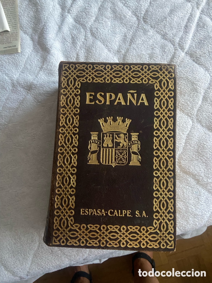 Libros antiguos: ESPA&Ntilde;A &ndash; ESTUDIO GEOGR&Aacute;FICO, POL&Iacute;TICO, HIST&Oacute;RICO&hellip; &ndash; ESPASA-CALPE 1935 &ndash; 3&ordf; EDICI&Oacute;N