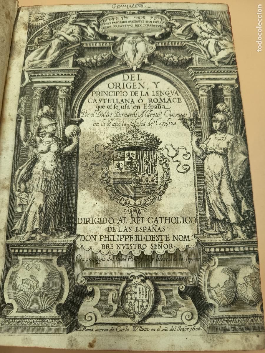 Livres anciens: DEL ORIGEN Y PRINCIPIO DE LA LENGUA CASTELLANA A&Ntilde;O 1606