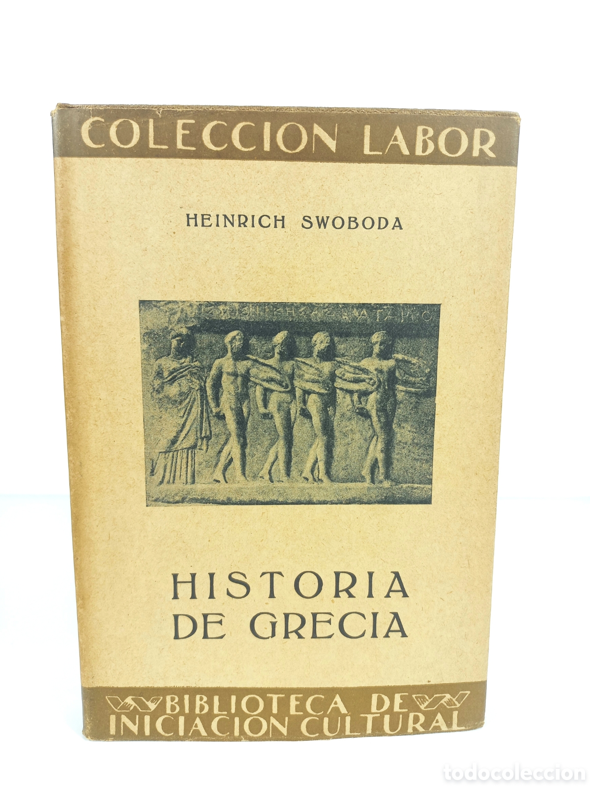 Libros antiguos: Historia de Grecia. Heinrich Swoboda. Labor, primera edici&oacute;n, 1930. Ilustrado.