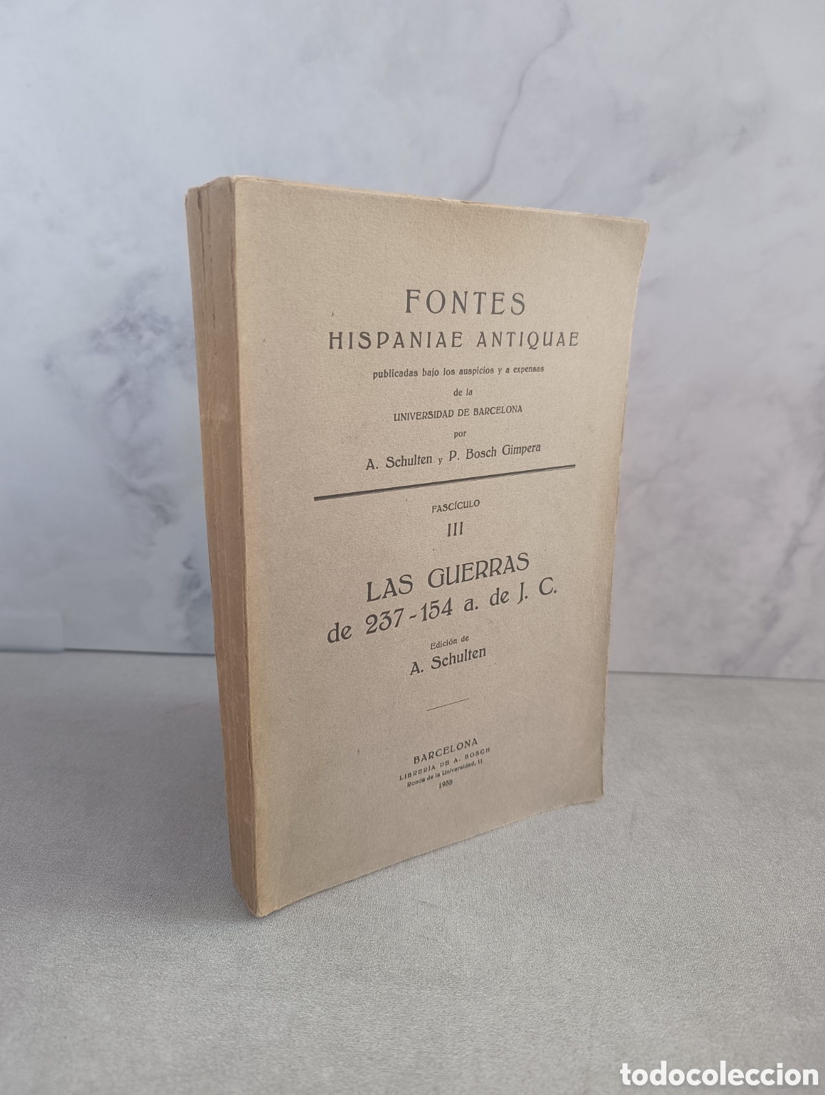 Libri antichi: Las guerras de 237-154 a. de J.C. Fontes Hispaniae Antiquae, III. SCHULTEN, Adolfo
