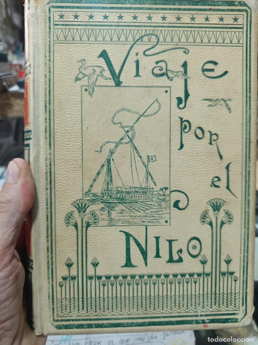 Libros antiguos: Viaje por el Nilo. Texto de E. V. Gonzenbach. Montaner y Sim&oacute;n editores, 1890
