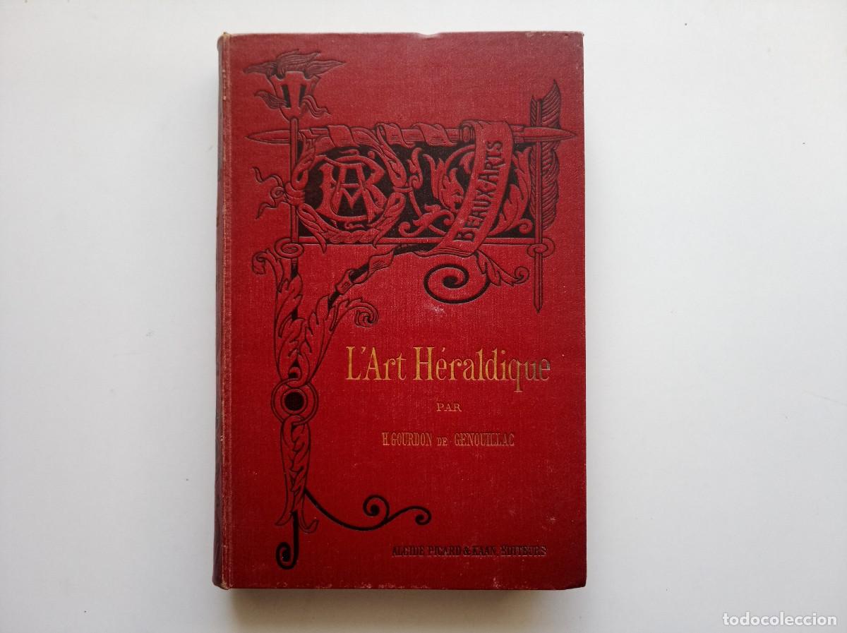 Libros antiguos: GOURDON DE GENOUILLAC. L &acute;ART HERALDIQUE. 1889. EDICI&Oacute;N ORIGINAL. PROFUSI&Oacute;N DE GRABADOS