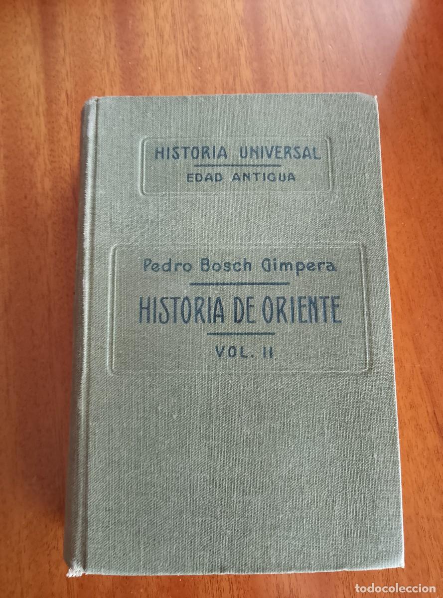Libros antiguos: Historia de Oriente, Vol. II Pedro Bosch Gimpera. Edad Antigua. 1928