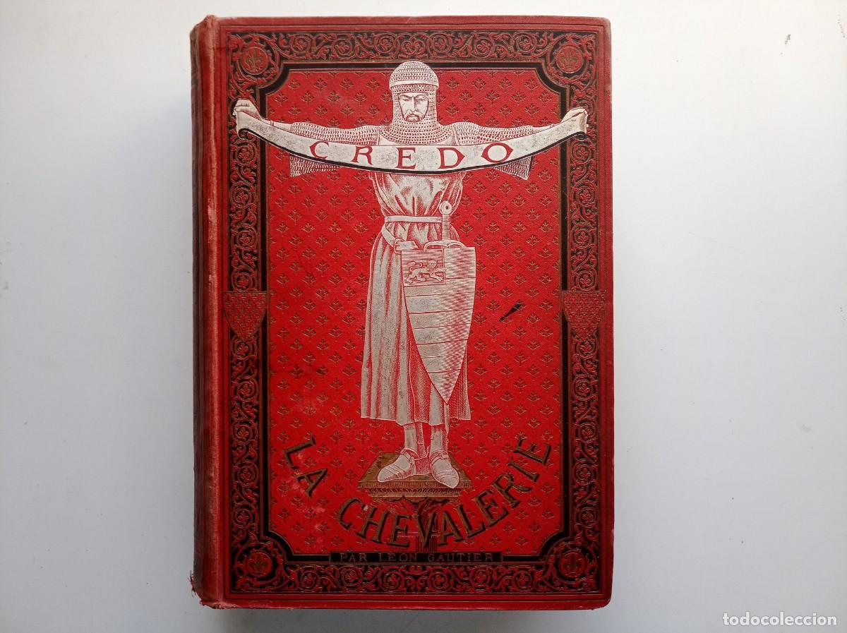 Libros antiguos: LUJOSA EDICI&Oacute;N EN FOLIO DE GAUTIER. LA CABALLERIA.1895. ILUSTRADO CON PROFUSI&Oacute;N DE GRABADOS.MEDIEVAL
