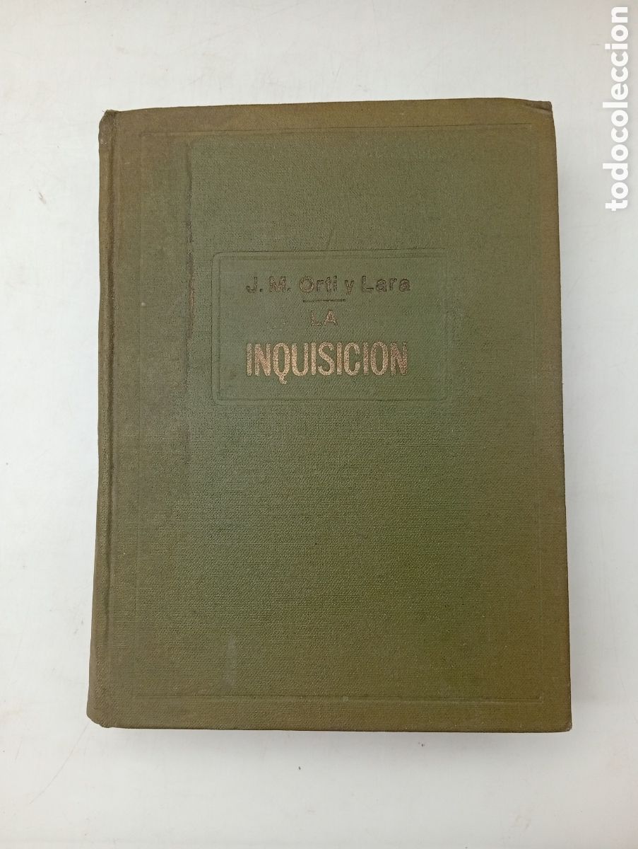 Libros antiguos: La Inquisici&oacute;n por Juan Manuel Orti 1877