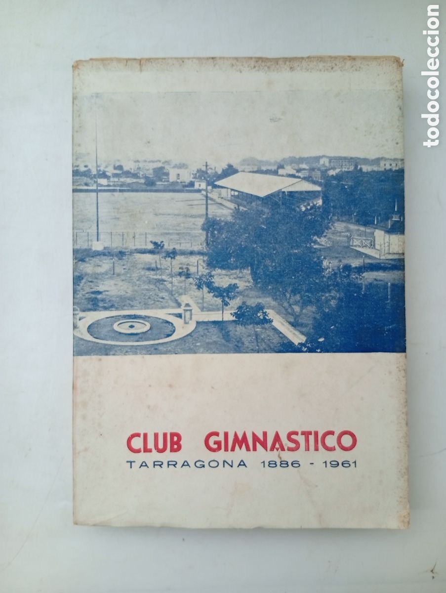 Libros antiguos: Club gimn&aacute;stico de Tarragona 1886 de - 1961 N&agrave;stic Gimn&agrave;stic