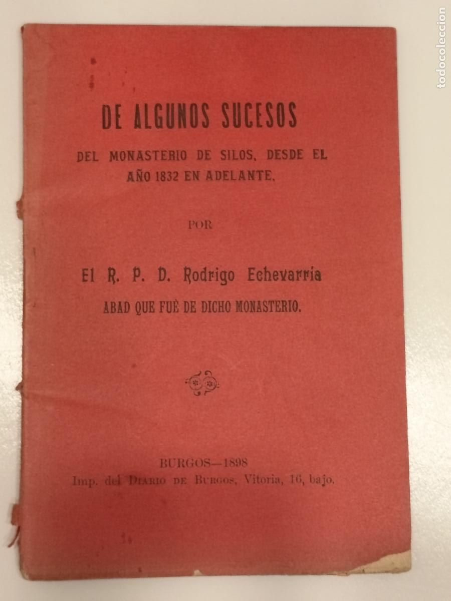 Libros antiguos: 1898 RODRIGO ECHEVARR&Iacute;A. De algunos sucesos del monasterio de Silos, desde el a&ntilde;o 1832 en adelante