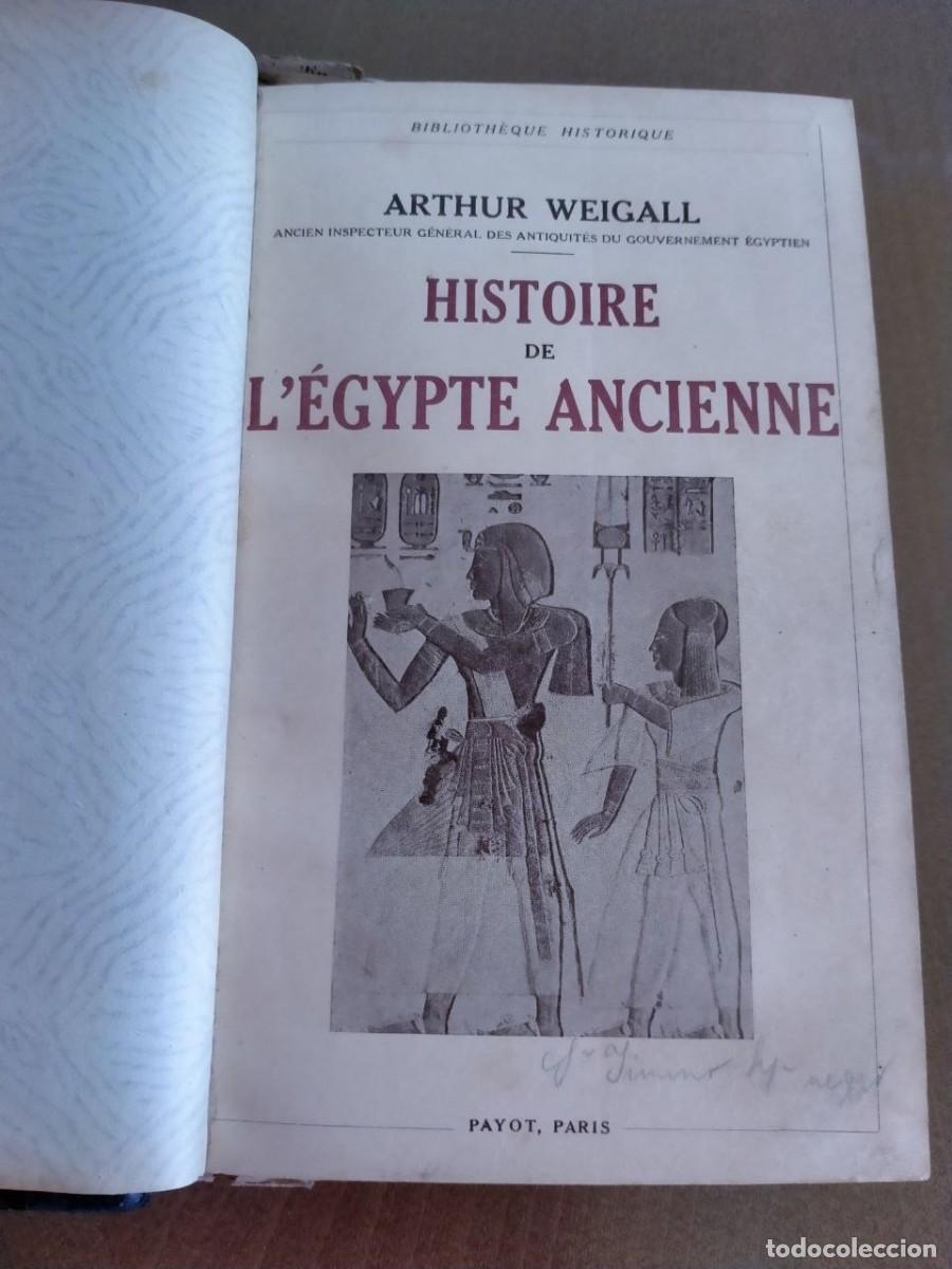 Libros antiguos: Histoire de L'Egypte ancienne. Arthur Weigall. Payot, Paris. 1935