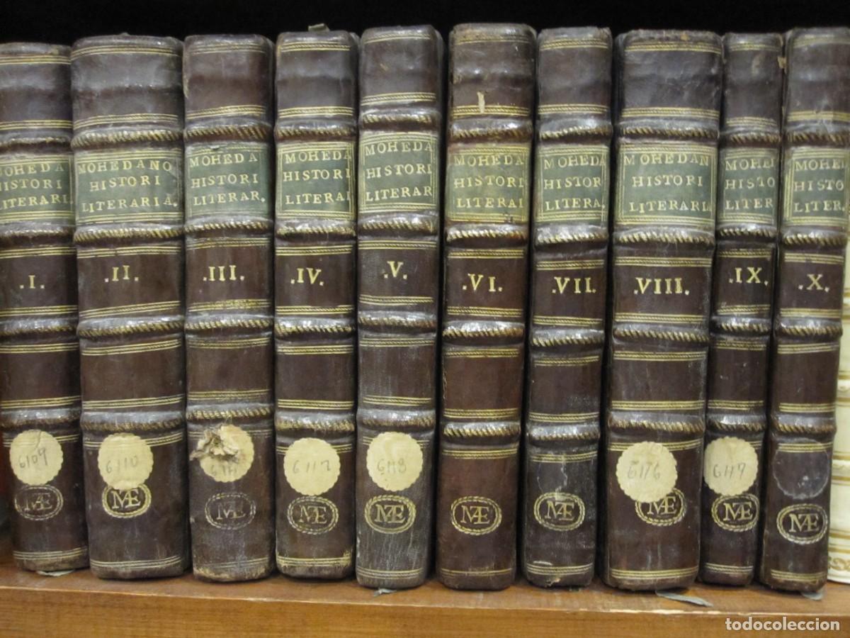 Libros antiguos: HISTORIA LITERARIA DE ESPA&Ntilde;A. IMPRESIONATE Y ERUDITA OBRA DE LOS HERMANOS MOHEDANO 1769-1779 10 VOL