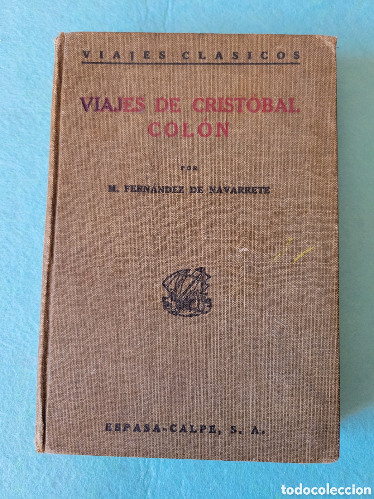 Libros antiguos: ANTIGUO LIBRO VIAJES DE CRISTOBAL COLON DE ESPASA-CALPE 1922