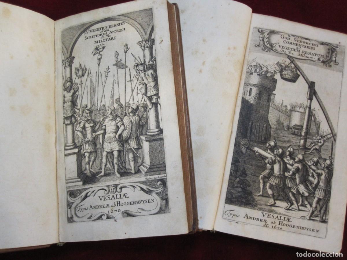Libros antiguos: FLAVII VEGETII RENATI: DE RE MILITARI WESEL 1670 DOS TOMOS