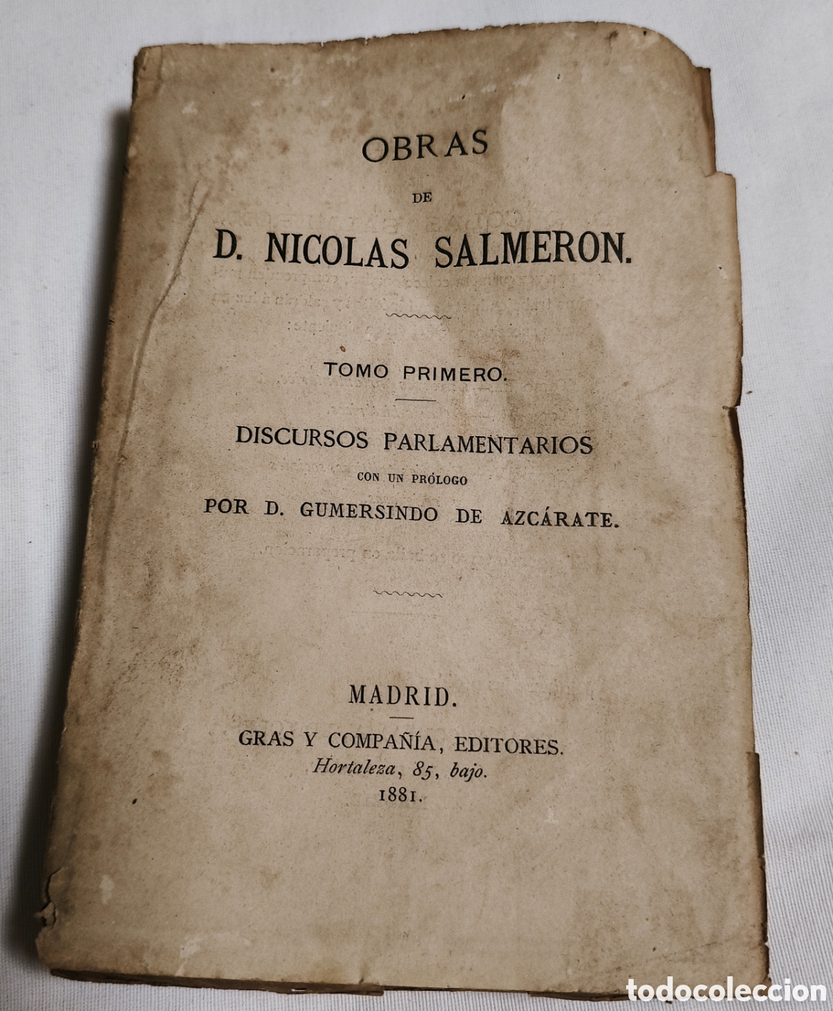 Libros antiguos: Libro Obras de D. Nicol&aacute;s Salmer&oacute;n. Tomo I: Discursos Parlamentarios. Madrid, 1881. Gras y C&iacute;a.