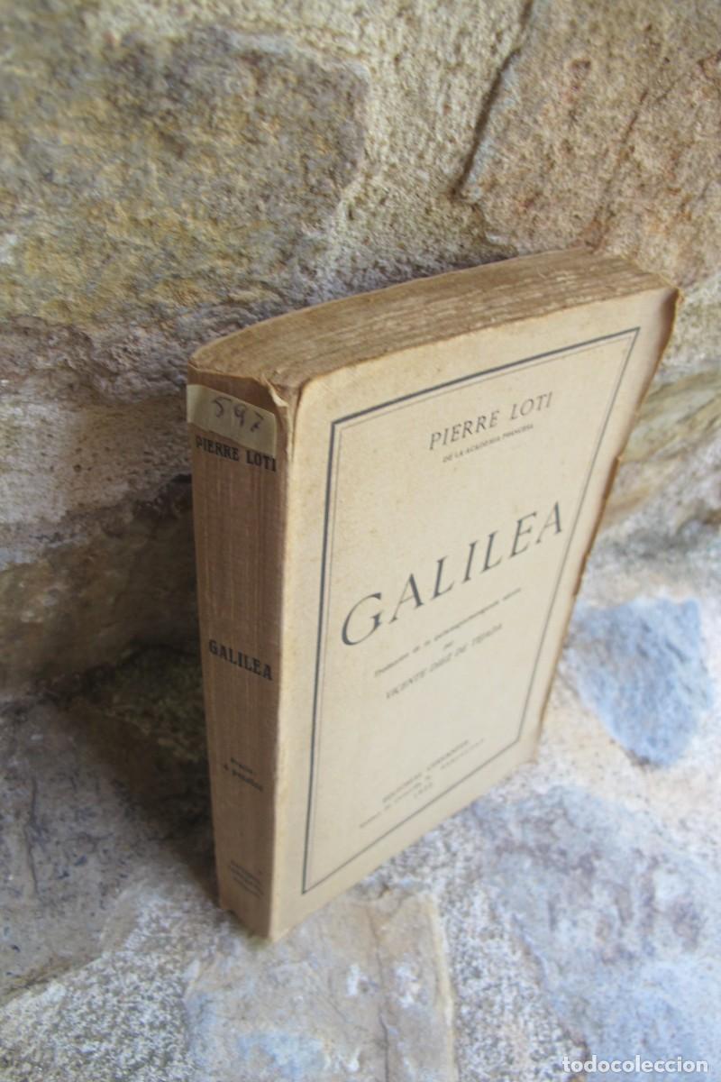 Libros antiguos: GALILEA. PIERRE LOTI . 1922