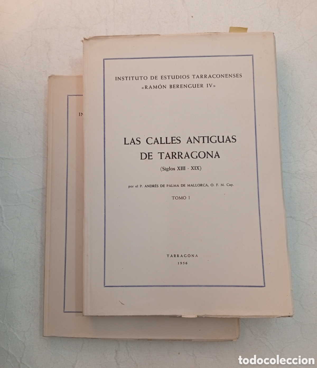 Libros antiguos: Las calles antiguas de Tarragona 1958 dos vol&uacute;menes