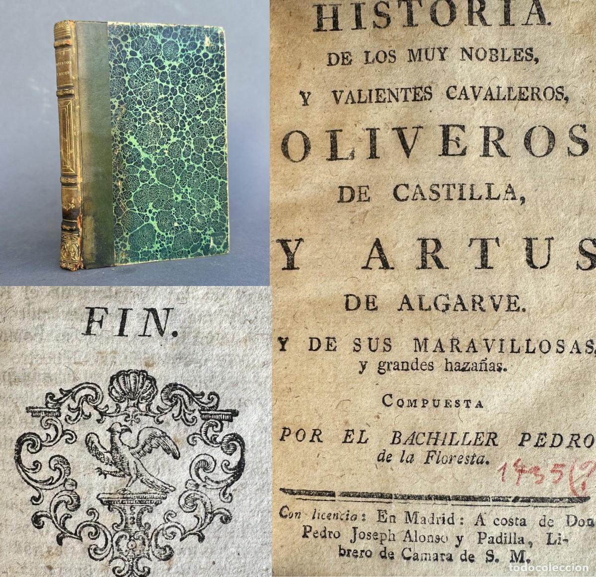 Libros antiguos: Siglo XVIII - Historia de los Muy Nobles Cavalleros Oliveros de Castilla y Artus de Algarve -