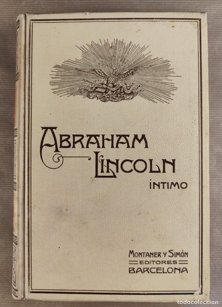 Libros antiguos: Abraham Lincoln &iacute;ntimo, J. Meca,1909