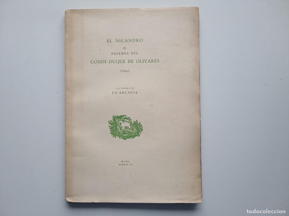 Libros antiguos: EL NICANDRO O DEFENSA DEL CONDE-DUQUE DE OLIVARES. 1950. FOLIO. REPRODUCE EDICI&Oacute;N DE 1643. ARCADIA
