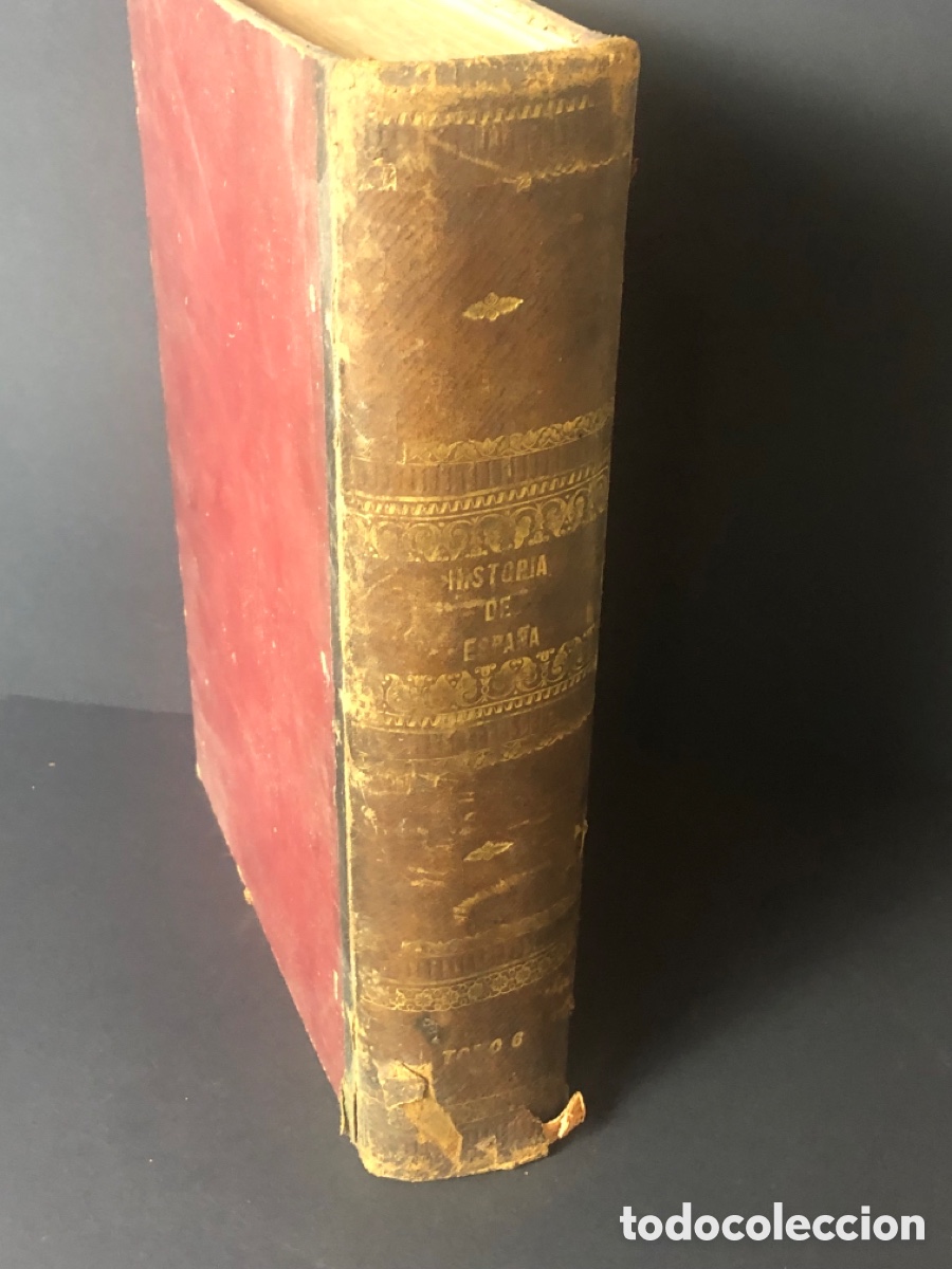 Libros antiguos: Tomo VI y ultimo historia de Espa&ntilde;a 1875