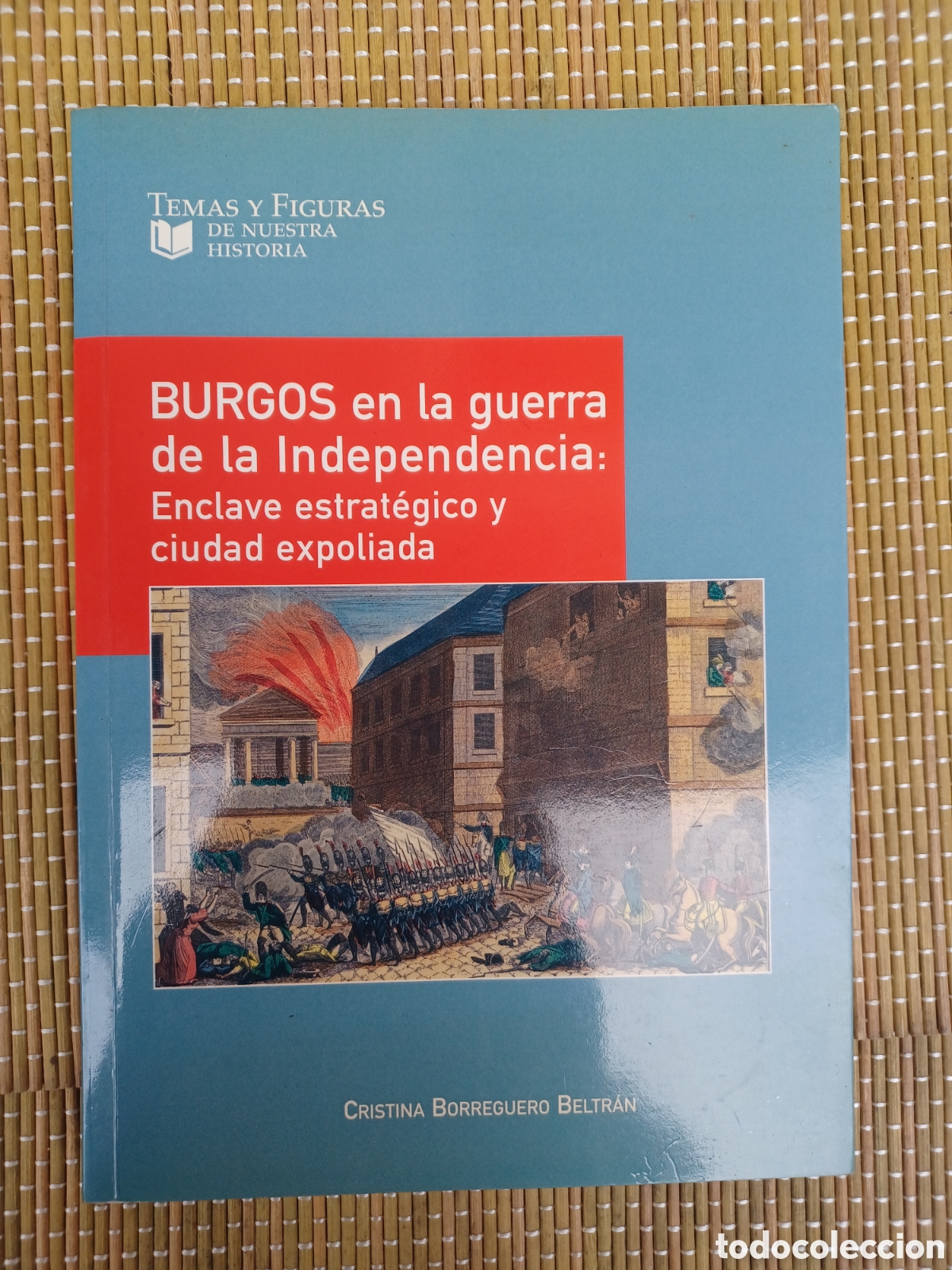 Libros antiguos: Burgos en la Guerra de la Independencia: enclave estrat&eacute;gico y ciudad expoliada