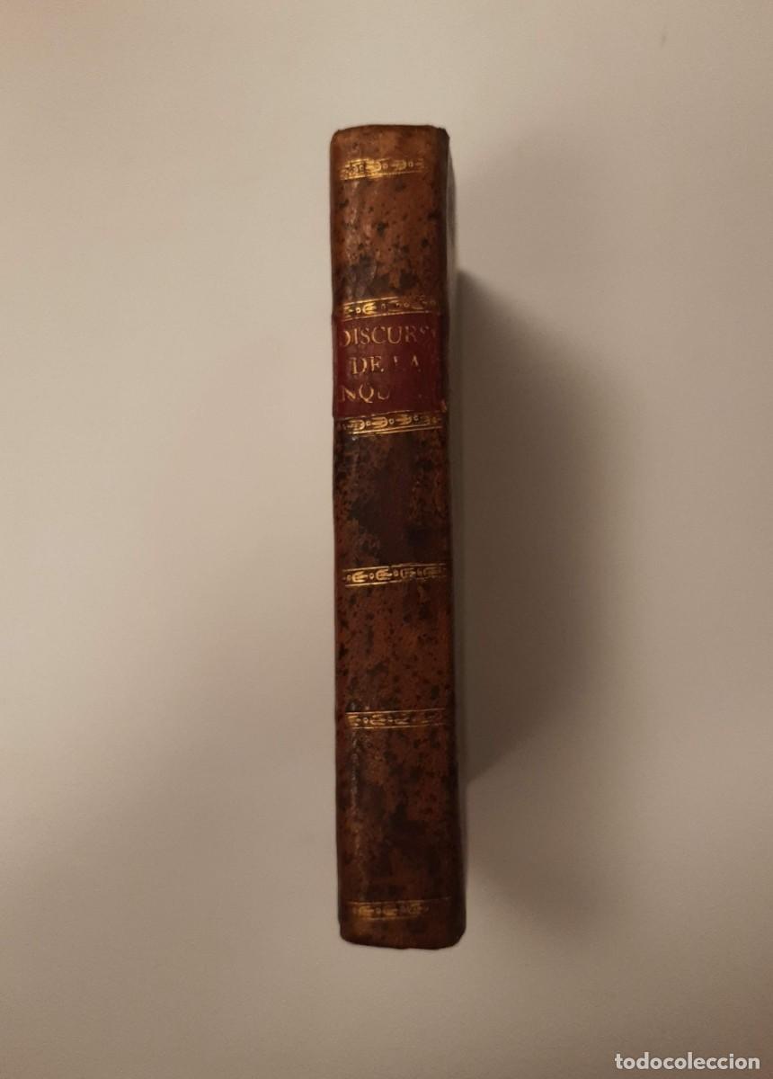 Libros antiguos: DISCURSO HIST&Oacute;RICO-LEGAL SOBRE EL ORIGEN, PROGRESOS Y UTILIDAD DEL SANTO OFICIO DE LA INQUISICI&Oacute;N...