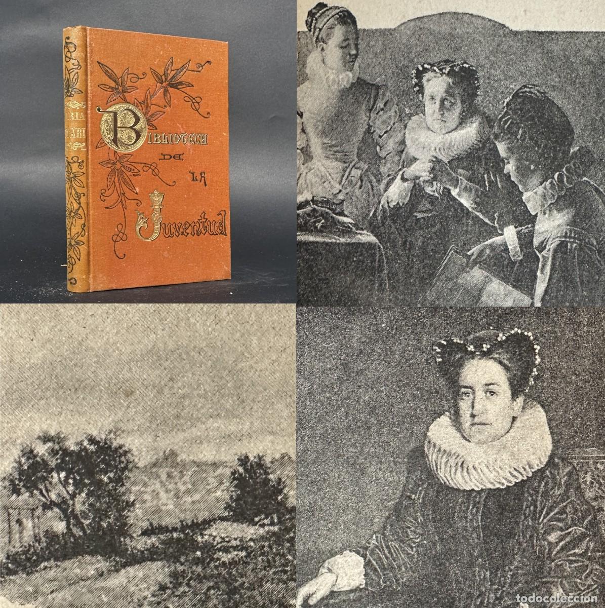Libros antiguos: a&ntilde;o 1890 - HISTORIA DE MARIA STUARD, REINA DE ESCOCIA - ILUSTRACIONES