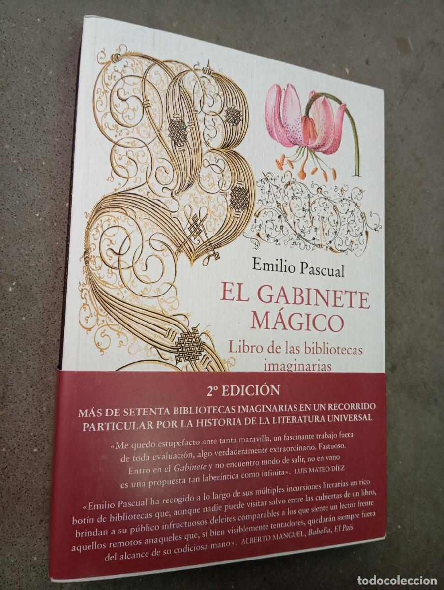 Libros antiguos: El gabinete m&aacute;gico. Libro de las bibliotecas imaginarias / Emilio Pascual / Siruela, 2023, nuevo*