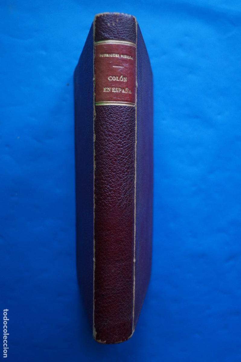 Libros antiguos: COLON EN ESPA&Ntilde;A. DESCUBRIDOR DEL NUEVO MUNDO. TOMAS RODRIGUEZ. 1884