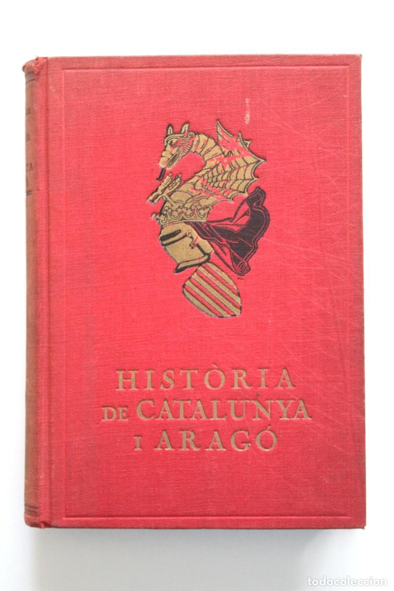 Libros antiguos: H.J. Chaytor - Hist&ograve;ria de Catalunya i Arag&oacute; - Editorial Orbis 1934