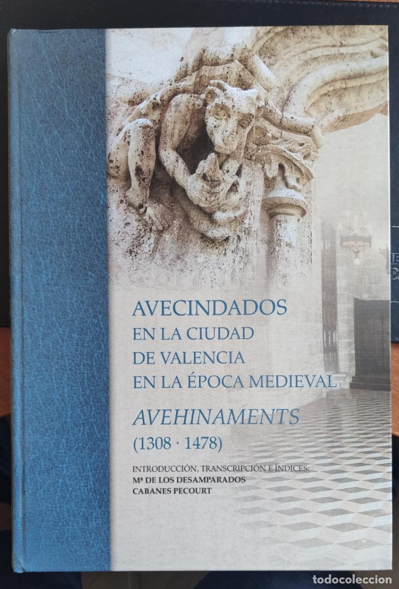 Libros antiguos: Libro Avecindados en la ciudad de Valencia, Avehinaments (1308-1478)