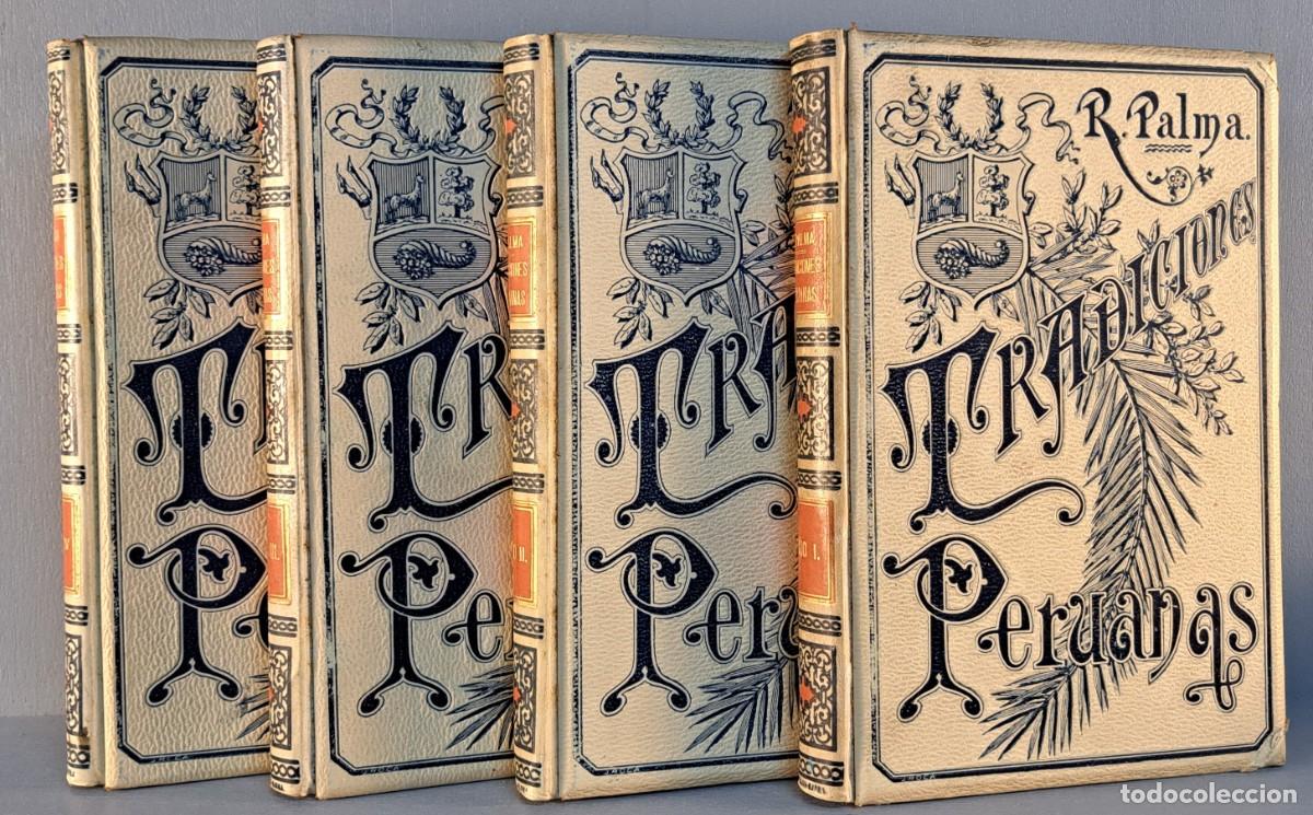 Libros antiguos: Ricardo Palma, Tradiciones Peruanas. Completa 4 tomos. Montaner y Sim&oacute;n 1893-1896